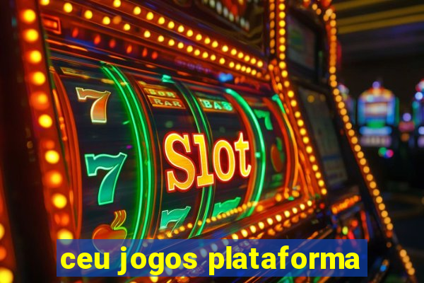 ceu jogos plataforma